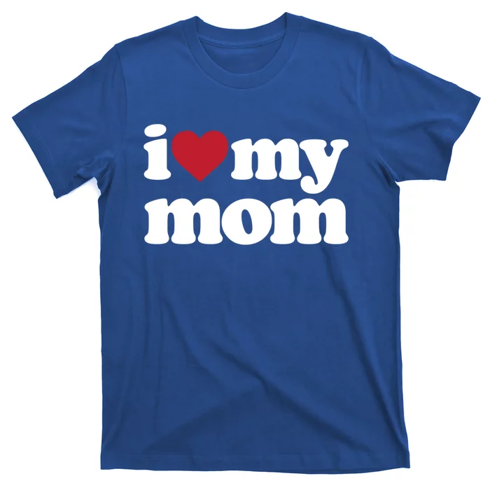 I Love My Mom Gift T-Shirt