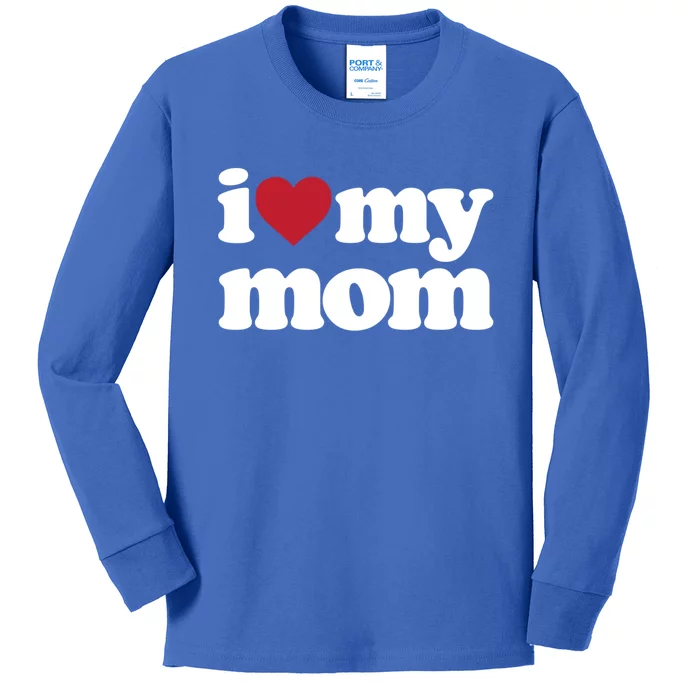 I Love My Mom Gift Kids Long Sleeve Shirt