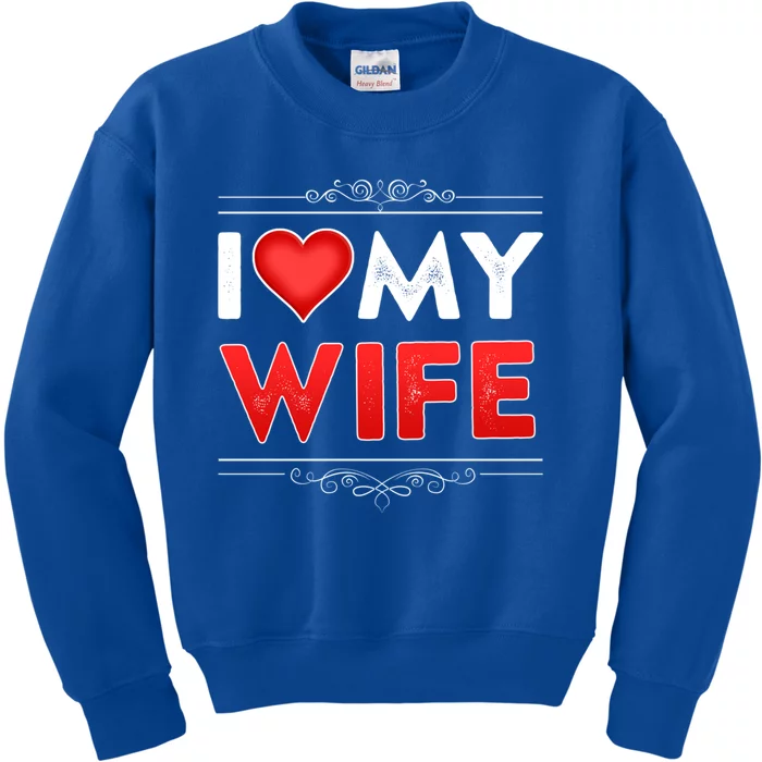 I Love My Wife Gift Valentines I Heart My Wife Cool Love Gift Kids Sweatshirt