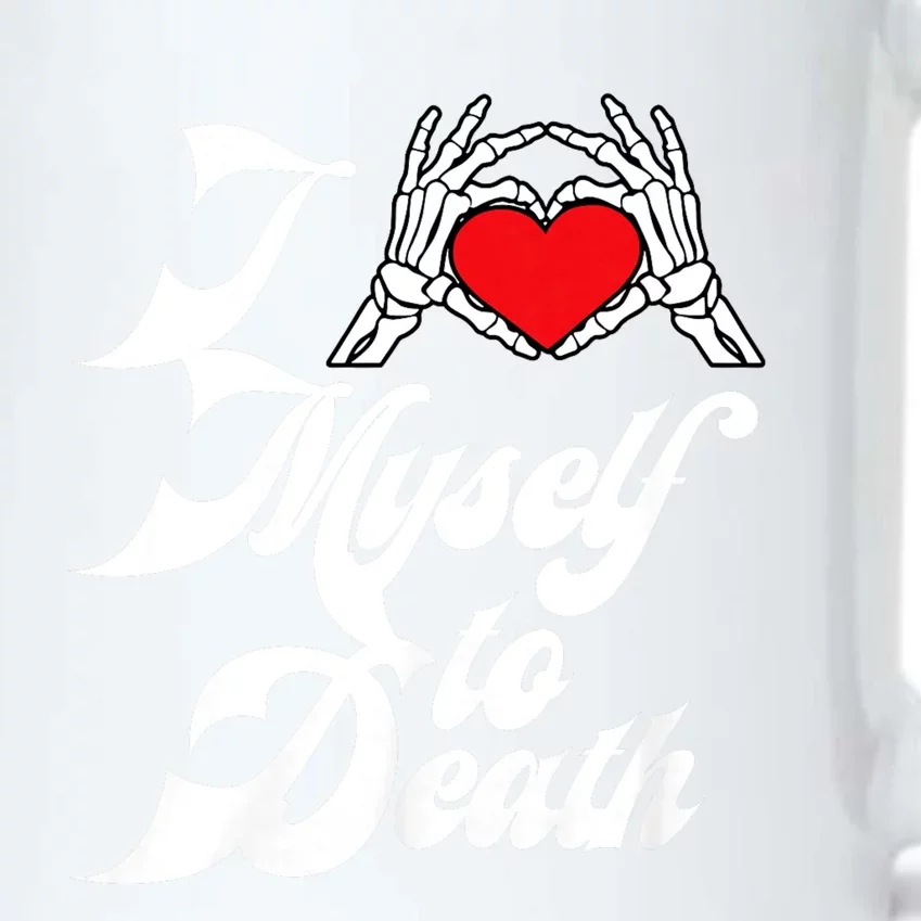 I Love Myself To Death I Heart Myself To Death Black Color Changing Mug