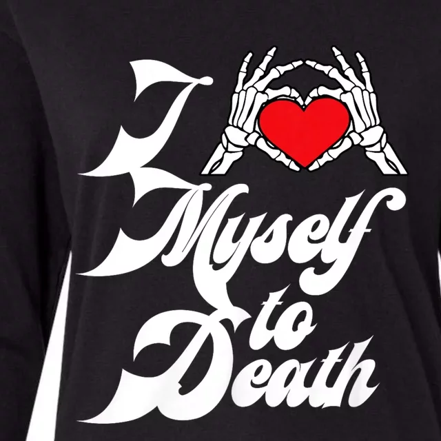 I Love Myself To Death I Heart Myself To Death Womens Cotton Relaxed Long Sleeve T-Shirt