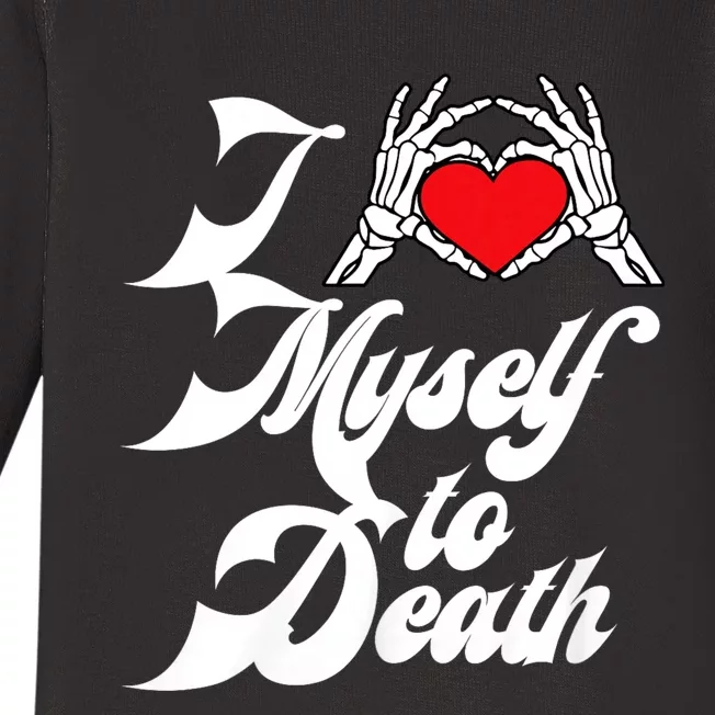 I Love Myself To Death I Heart Myself To Death Baby Long Sleeve Bodysuit