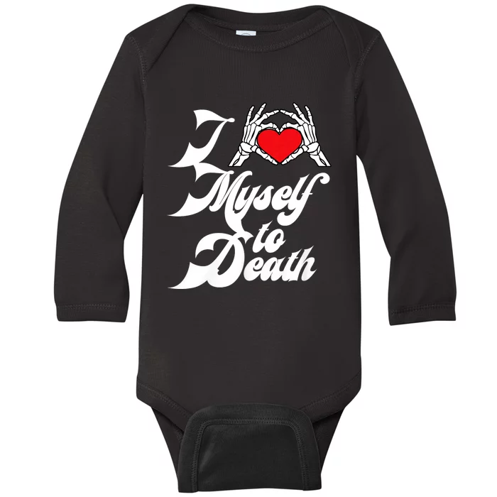 I Love Myself To Death I Heart Myself To Death Baby Long Sleeve Bodysuit