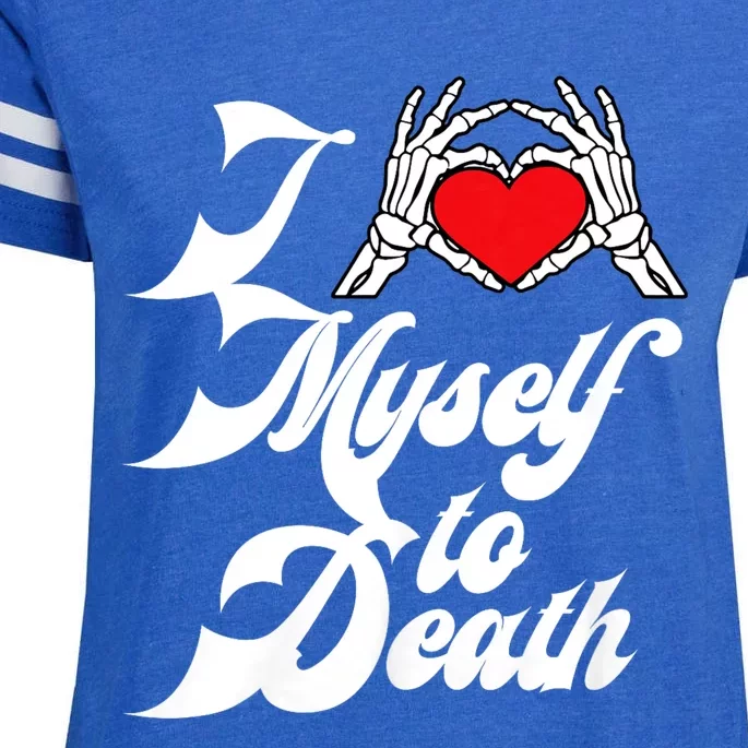 I Love Myself To Death I Heart Myself To Death Enza Ladies Jersey Football T-Shirt