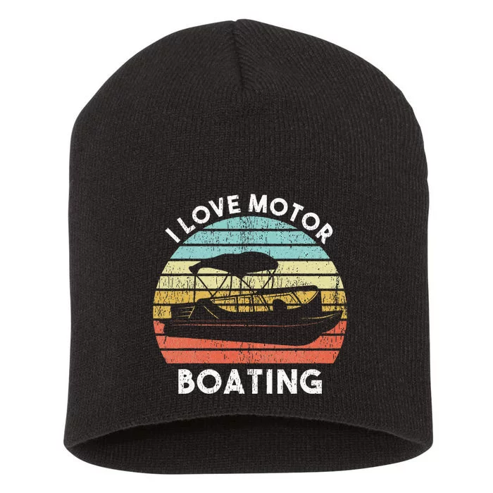 I Love Motor Boating Funny Boat Life Funny Boater Life Short Acrylic Beanie