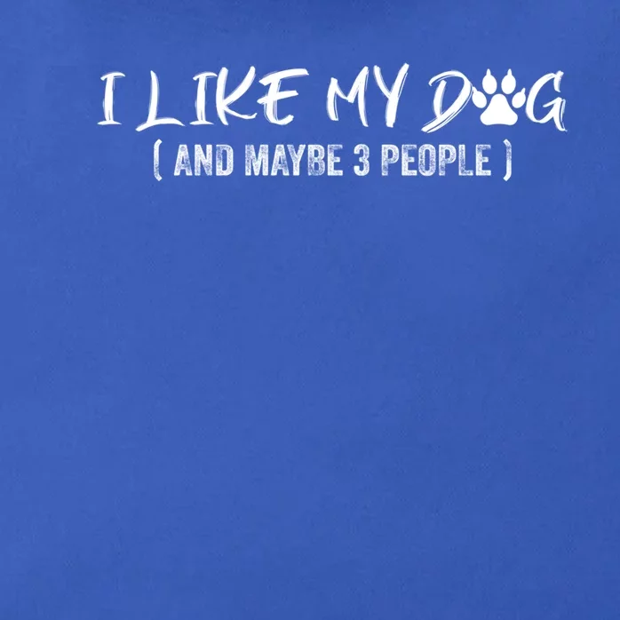 I Like My Dog And Maybe 3 People Funny Dog Mom Gift Zip Tote Bag