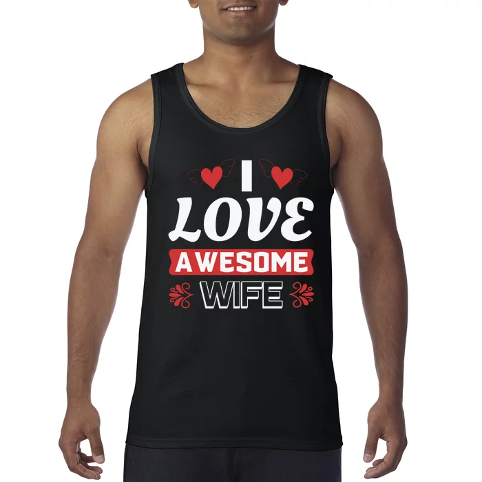 I Love My Awesome Wife Tank Top