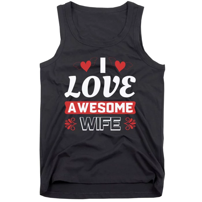 I Love My Awesome Wife Tank Top