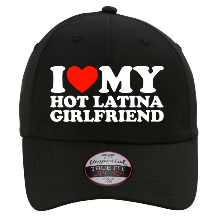 I Love My Hot Girlfriend I Love My Hot Latina Girlfriend The Original Performance Cap