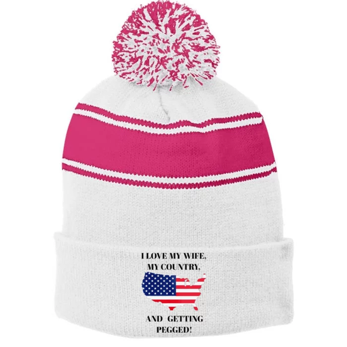 I LOVE MY WIFE, MY COUNTRY, AND GETTING PEGGED! Stripe Pom Pom Beanie