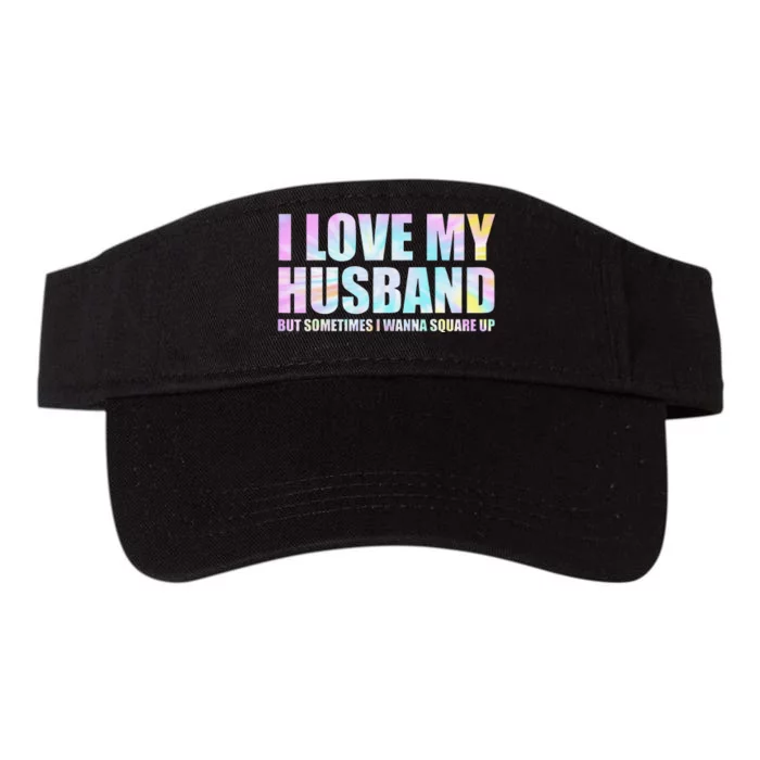 I Love My Husband But Sometimes I Wanna Square Up Valucap Bio-Washed Visor