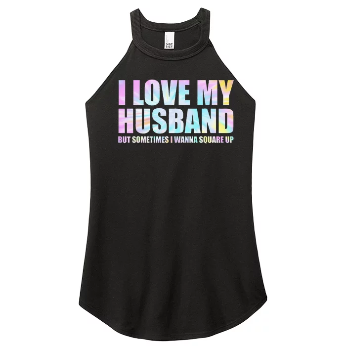 I Love My Husband But Sometimes I Wanna Square Up Women’s Perfect Tri Rocker Tank