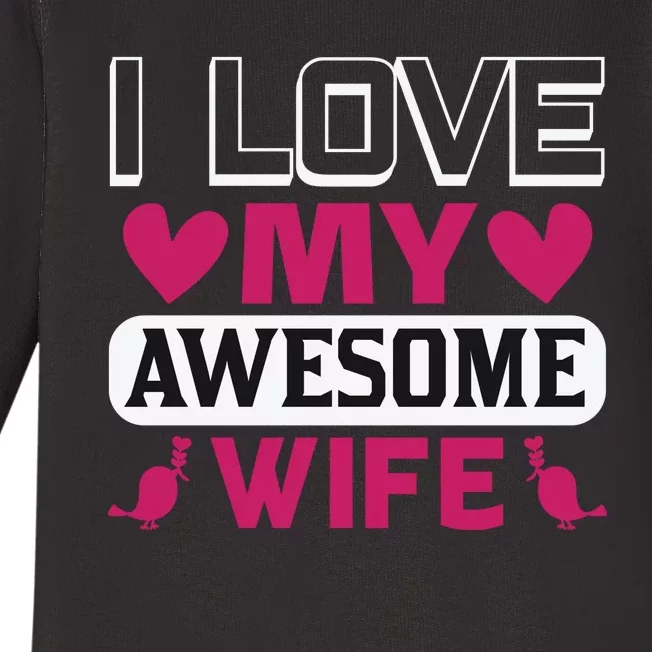 I Love My Awesome Wife Baby Long Sleeve Bodysuit