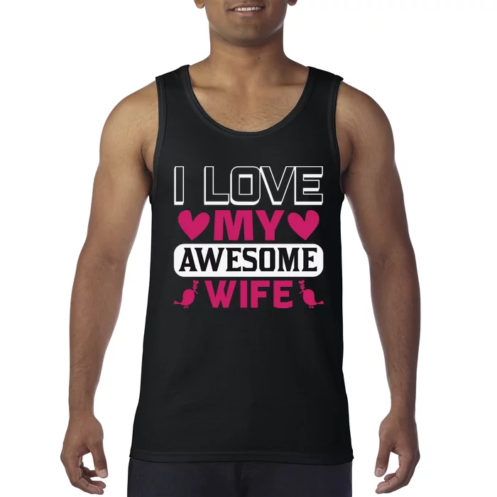 I Love My Awesome Wife Tank Top