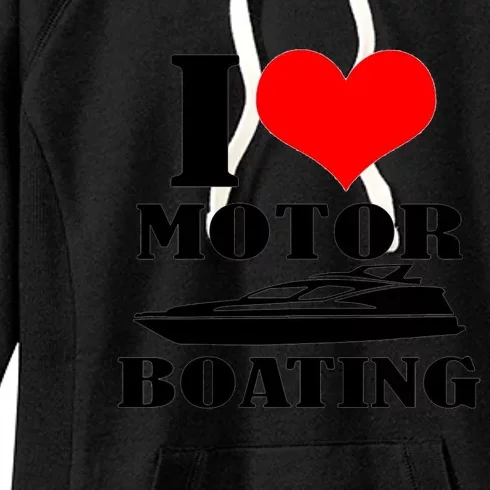 I Love Motor Boating Funny Boating Cool Women's Fleece Hoodie