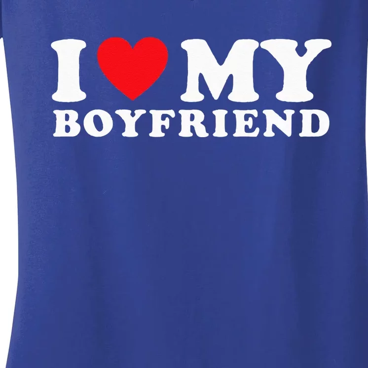 I Love My Boyfriend I Heart My Boyfriend BF Women's V-Neck T-Shirt