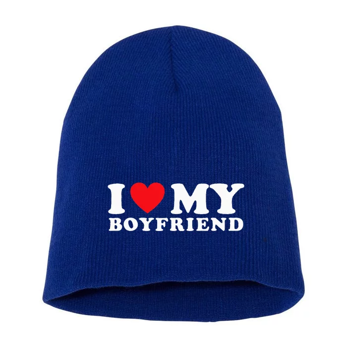 I Love My Boyfriend I Heart My Boyfriend BF Short Acrylic Beanie