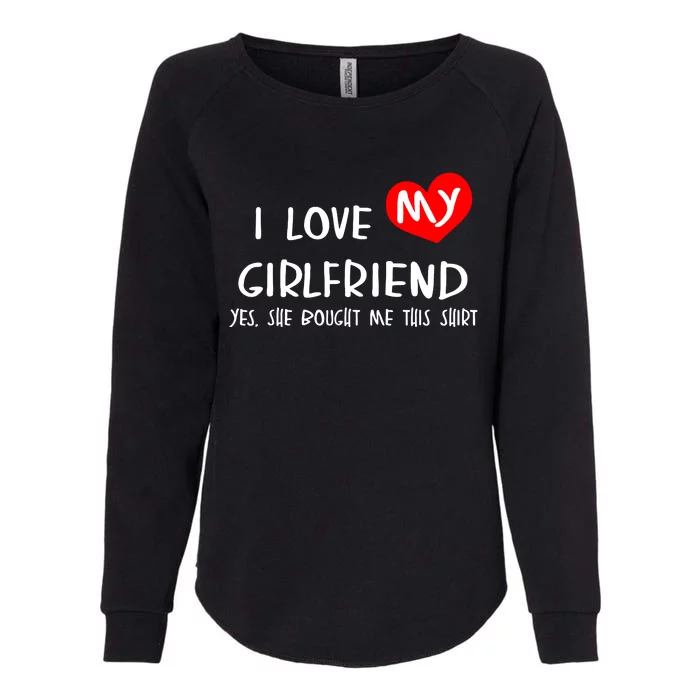 I Love My Girlfriend Womens California Wash Sweatshirt