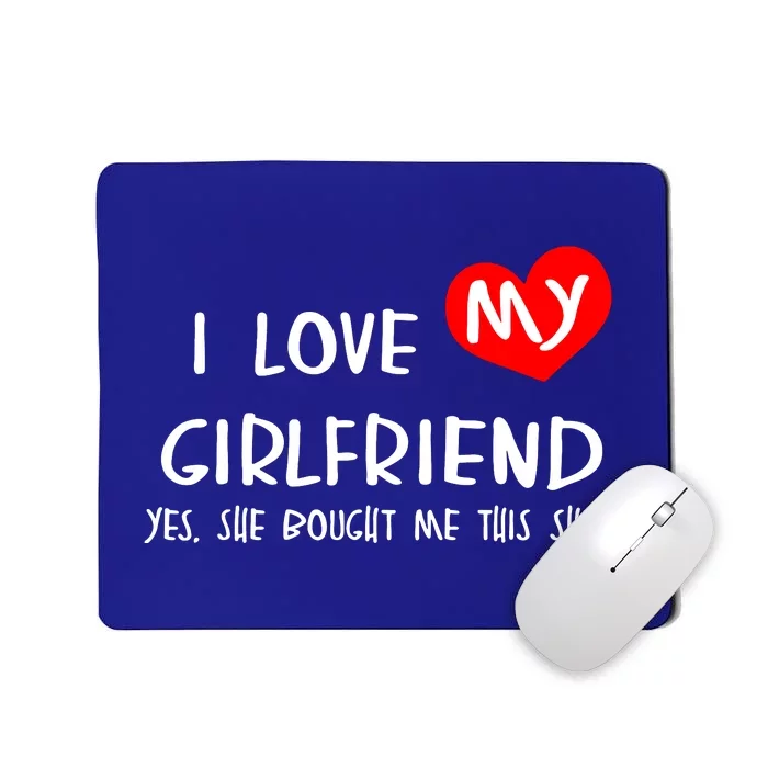 I Love My Girlfriend Mousepad