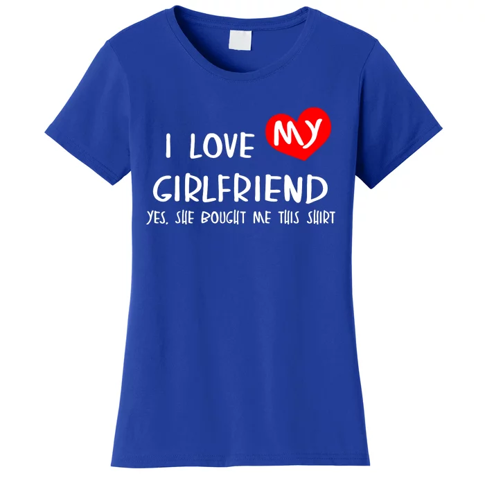 I Love My Girlfriend Women's T-Shirt