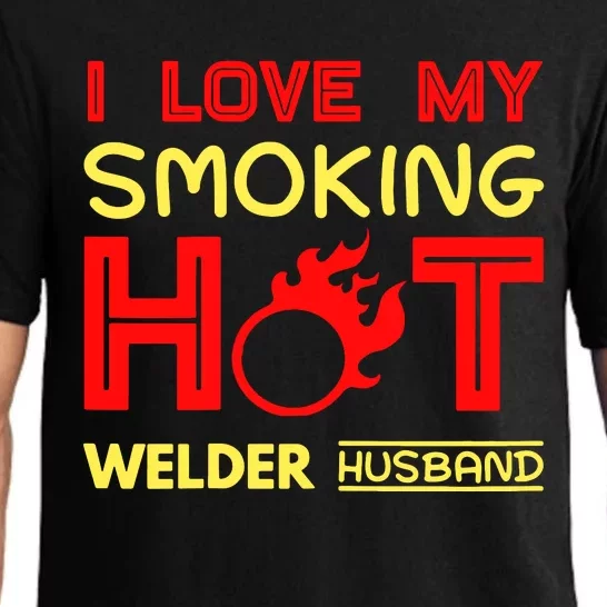 I Love My Smoking Hot Welder Husband Pajama Set