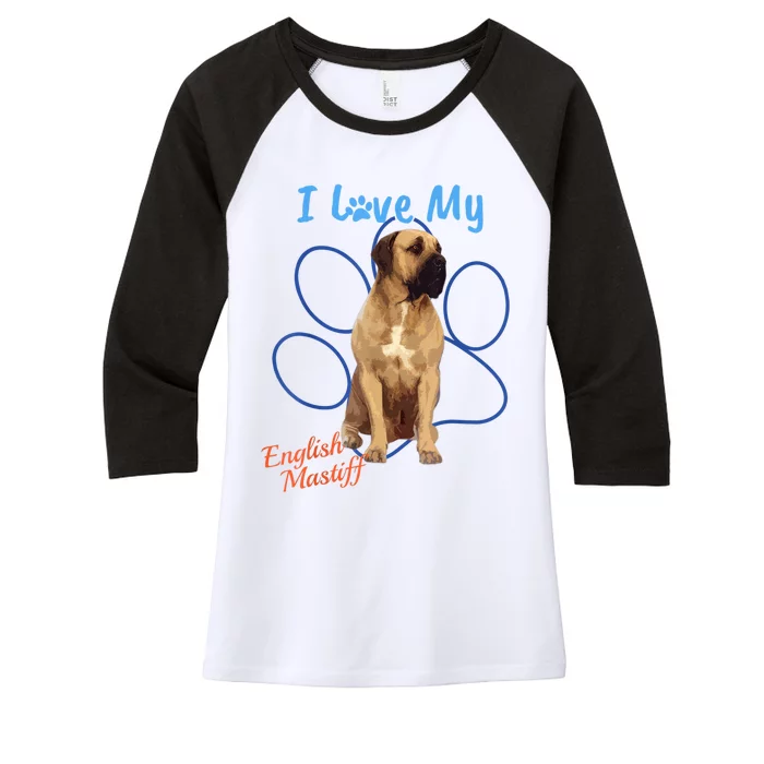 I Love My English Mastiff Best Dog Lover Paw Funny Gift! Women's Tri-Blend 3/4-Sleeve Raglan Shirt