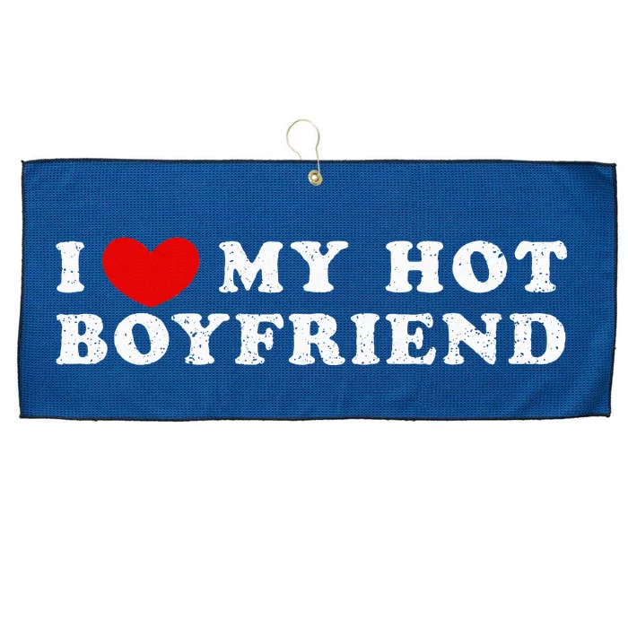 I Love My Hot Boyfriend I Heart My Hot Boyfriend Large Microfiber Waffle Golf Towel