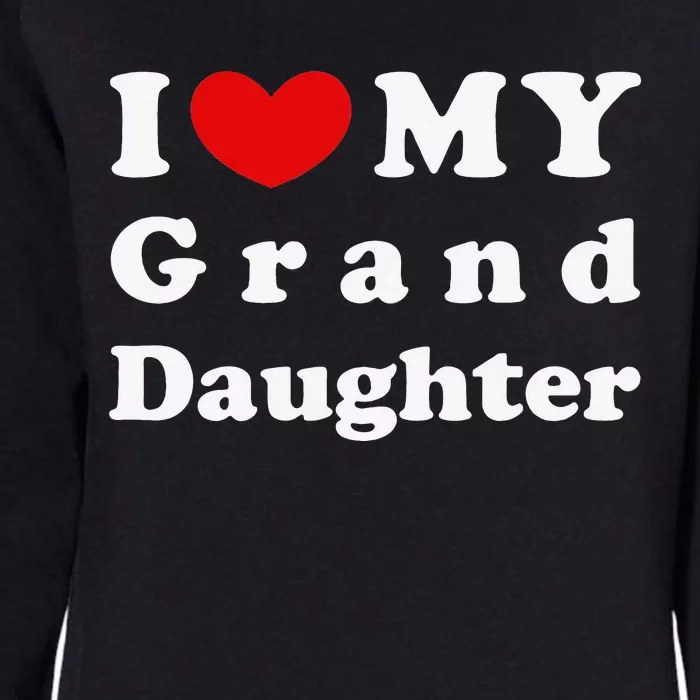 I Love My Granddaughter I Heart My Granddaughter Womens California Wash Sweatshirt