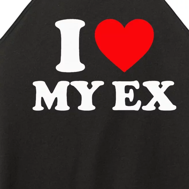 I Love My Ex I Heart My Ex Women’s Perfect Tri Rocker Tank