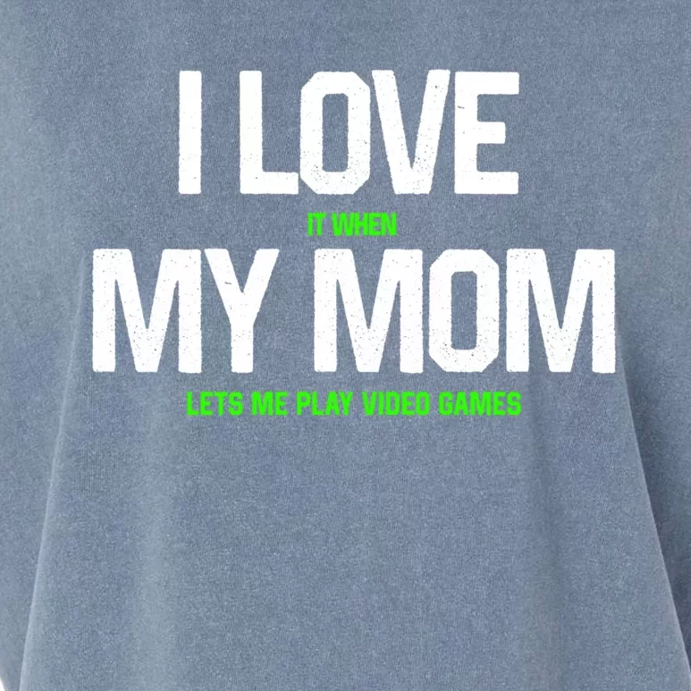 I Love My Mom Funny Sarcastic Video Game Father Gift Garment-Dyed Women's Muscle Tee