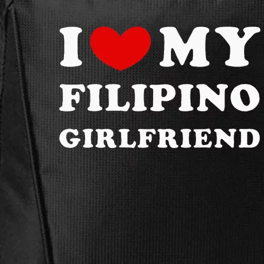 I Love My Filipino Girlfriend City Backpack