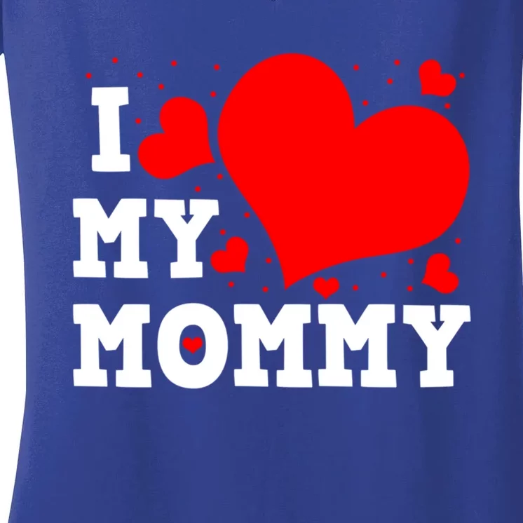 I Love My Mommy Valentines Day Family Matching Group Gift Women's V-Neck T-Shirt