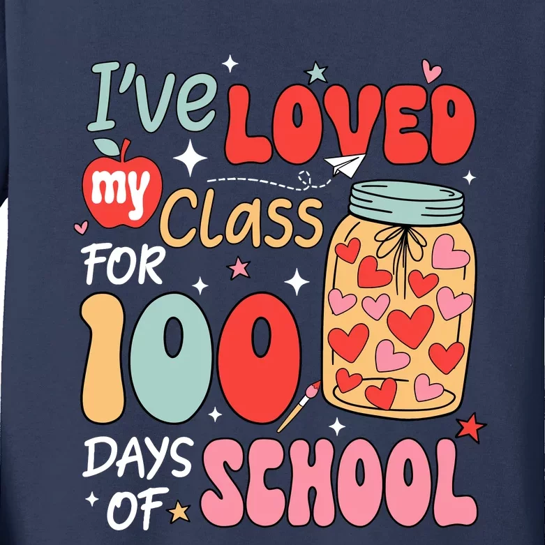 IVe Loved My Class For 100 Days School Teacher Kids Long Sleeve Shirt