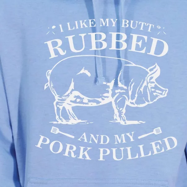 I Like My Butt Rubbed And My Pork Pulled Unisex Surf Hoodie