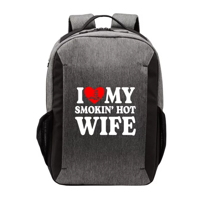 I Love My Smokin Hot Wife Vector Backpack