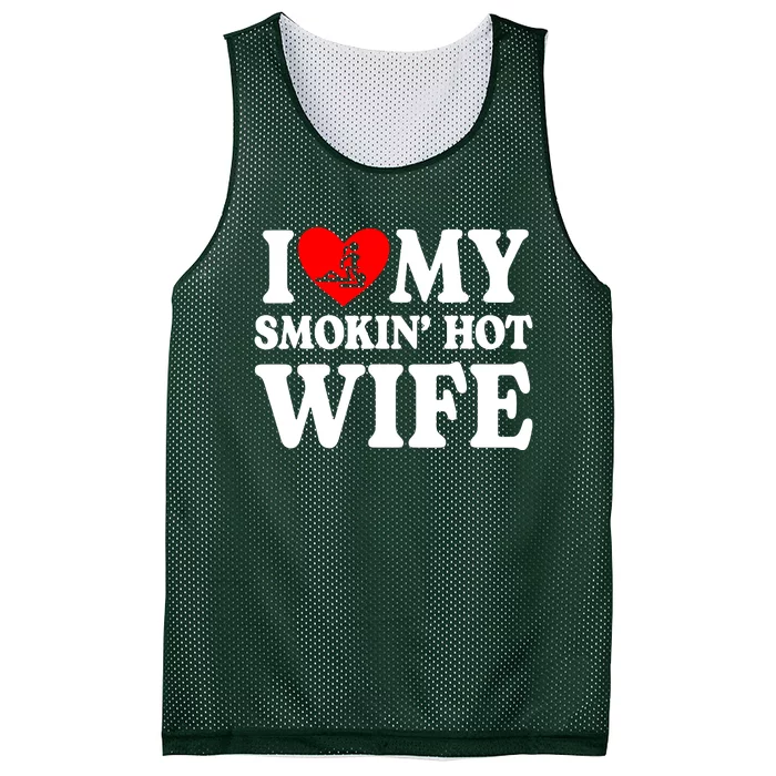 I Love My Smokin Hot Wife Mesh Reversible Basketball Jersey Tank