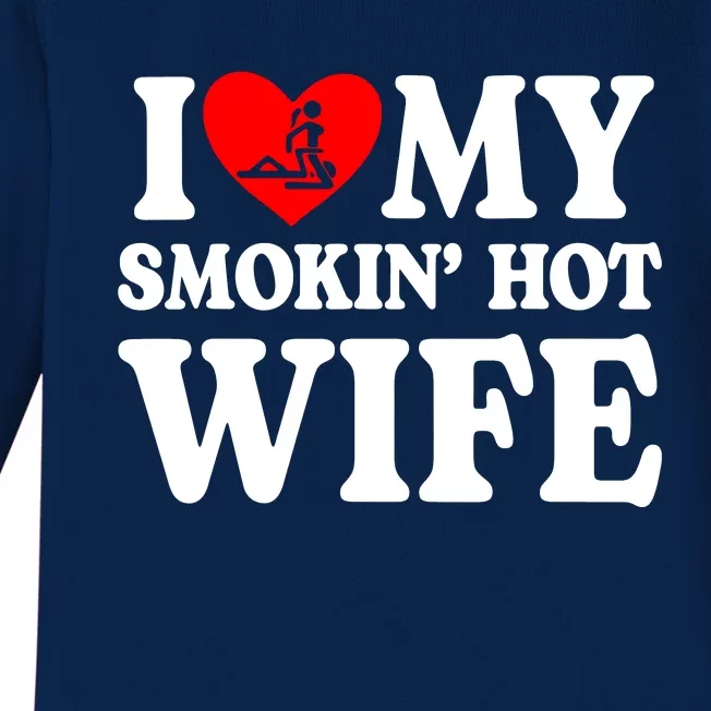 I Love My Smokin Hot Wife Baby Long Sleeve Bodysuit