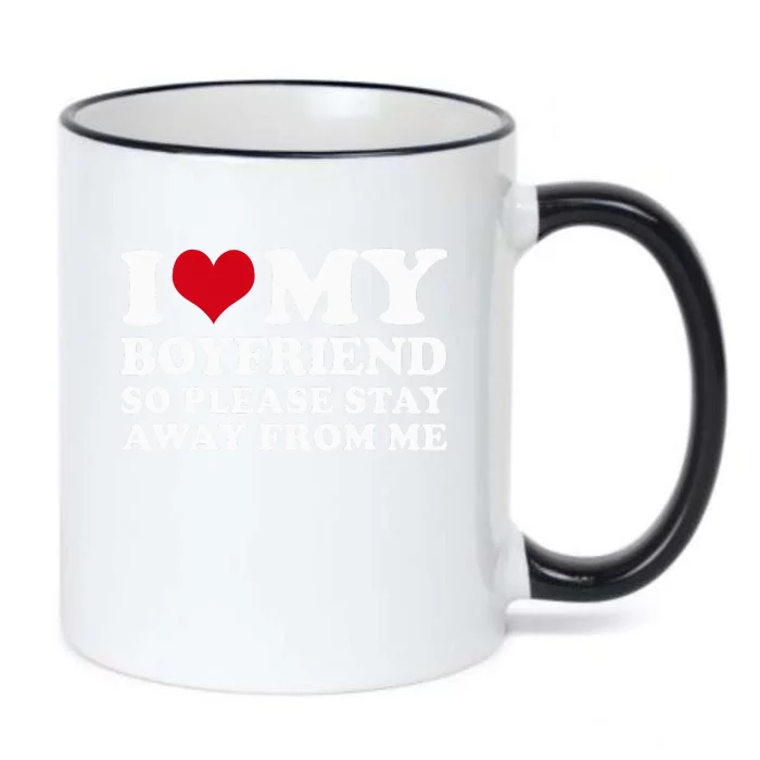 I Love My Boyfriend So Please Stay Away From Me Black Color Changing Mug