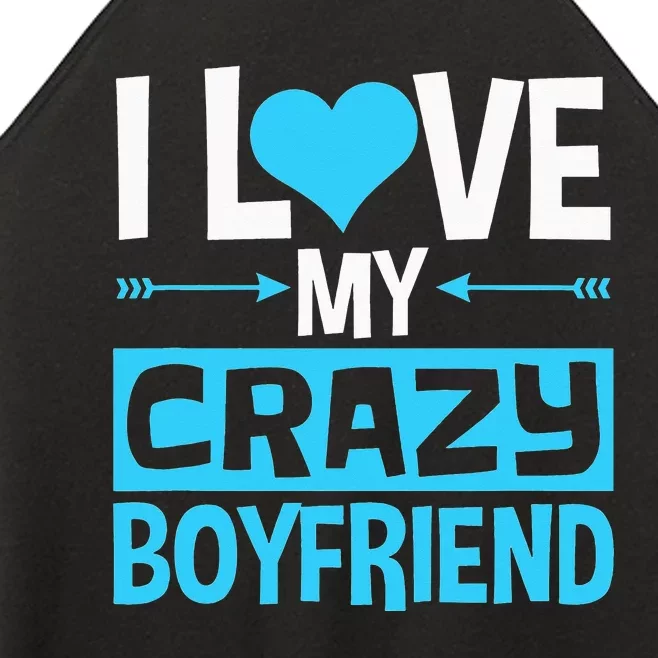 I Love My Crazy Boyfriend Funny Valentine's Day Women’s Perfect Tri Rocker Tank