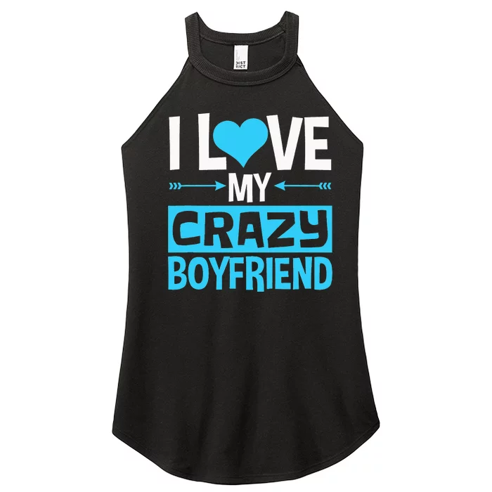 I Love My Crazy Boyfriend Funny Valentine's Day Women’s Perfect Tri Rocker Tank