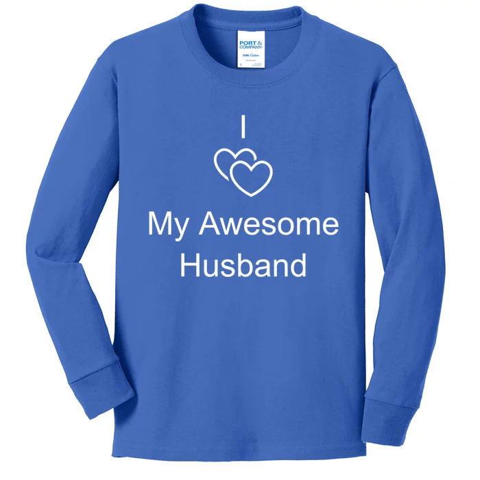 I Love My Awesome Husband Gift Valentine Valentines Day Gift Kids Long Sleeve Shirt