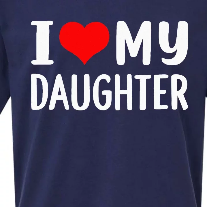 I Love My Daughter Fathers Day Gifts For Dad Sueded Cloud Jersey T-Shirt