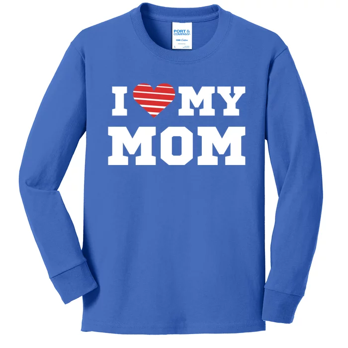 I Love My Mom Gift Kids Long Sleeve Shirt