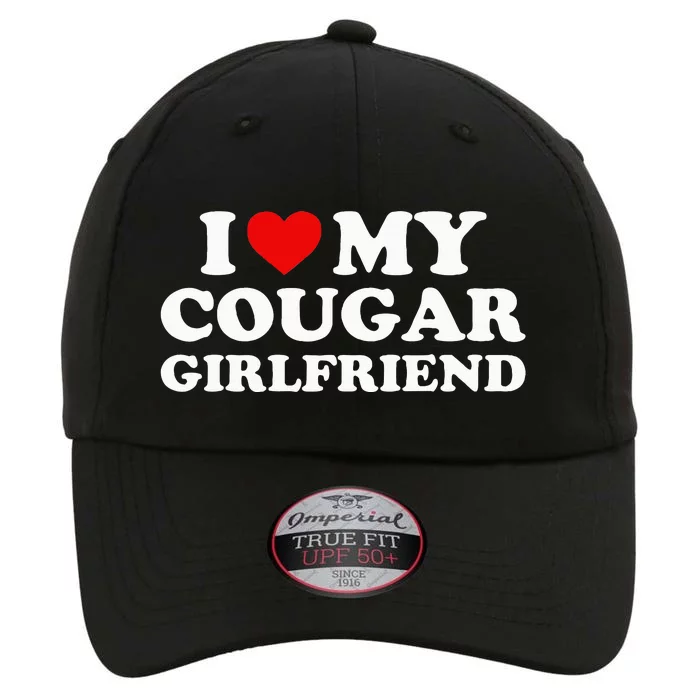 I L.ove My Cougar Girlfriend I Heart My Cougar Girlfriend GF The Original Performance Cap