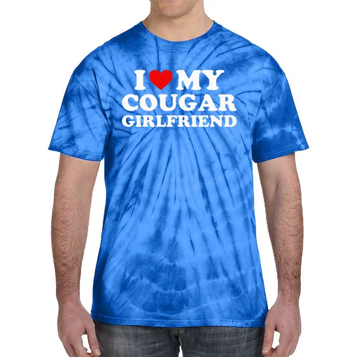 I L.ove My Cougar Girlfriend I Heart My Cougar Girlfriend GF Tie-Dye T-Shirt