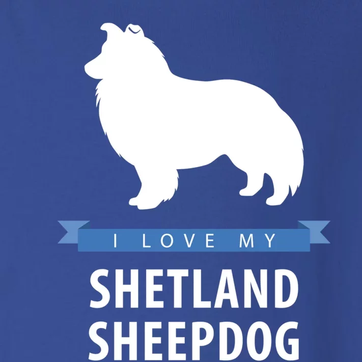 I Love My Shetland Sheepdog Gift Toddler Long Sleeve Shirt