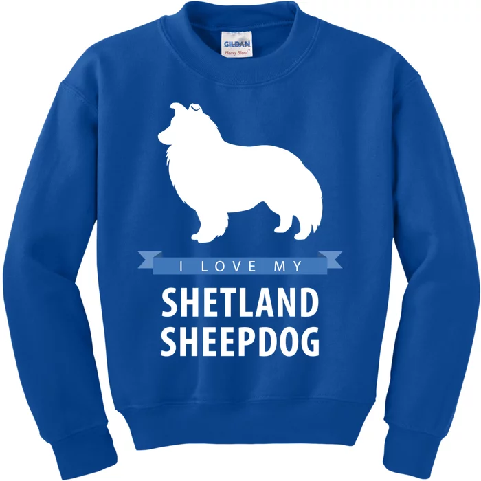 I Love My Shetland Sheepdog Gift Kids Sweatshirt