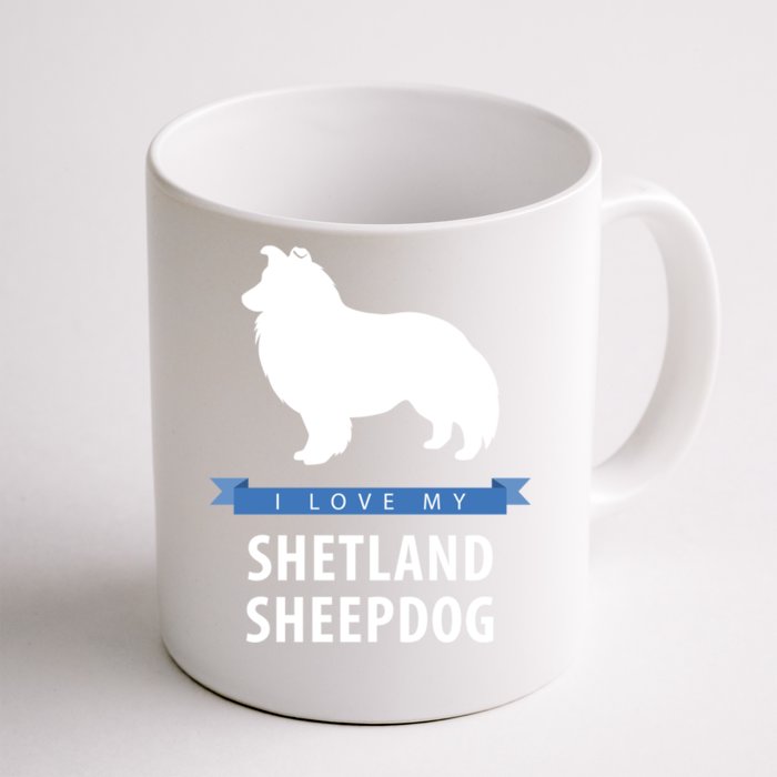 I Love My Shetland Sheepdog Gift Front & Back Coffee Mug