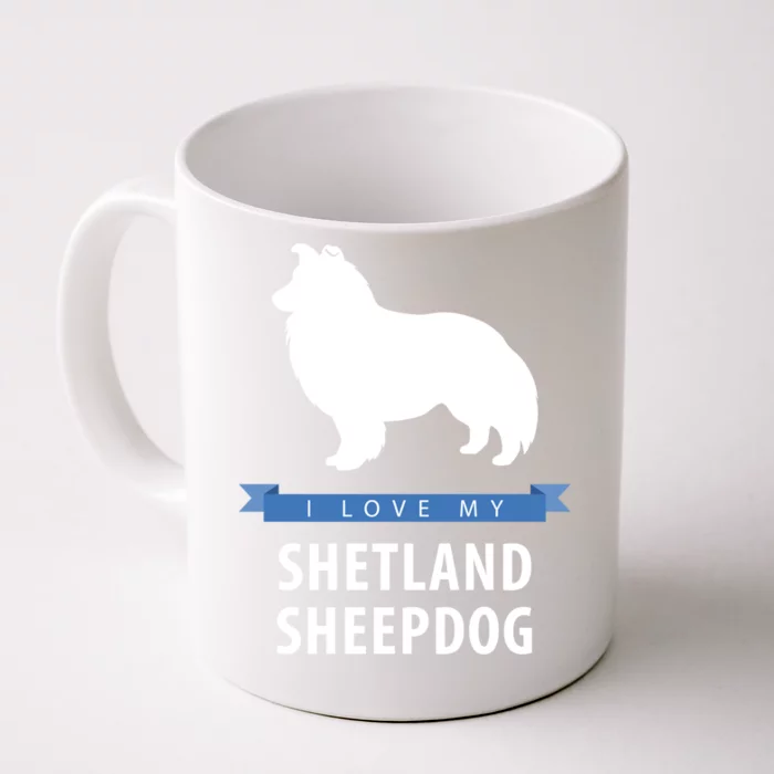 I Love My Shetland Sheepdog Gift Front & Back Coffee Mug