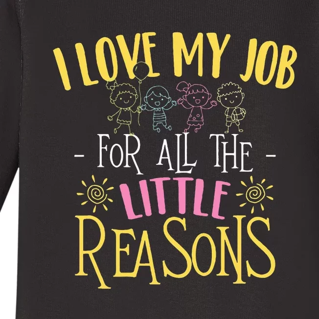 I Love My Job For All The Little Reasons Daycare Baby Long Sleeve Bodysuit